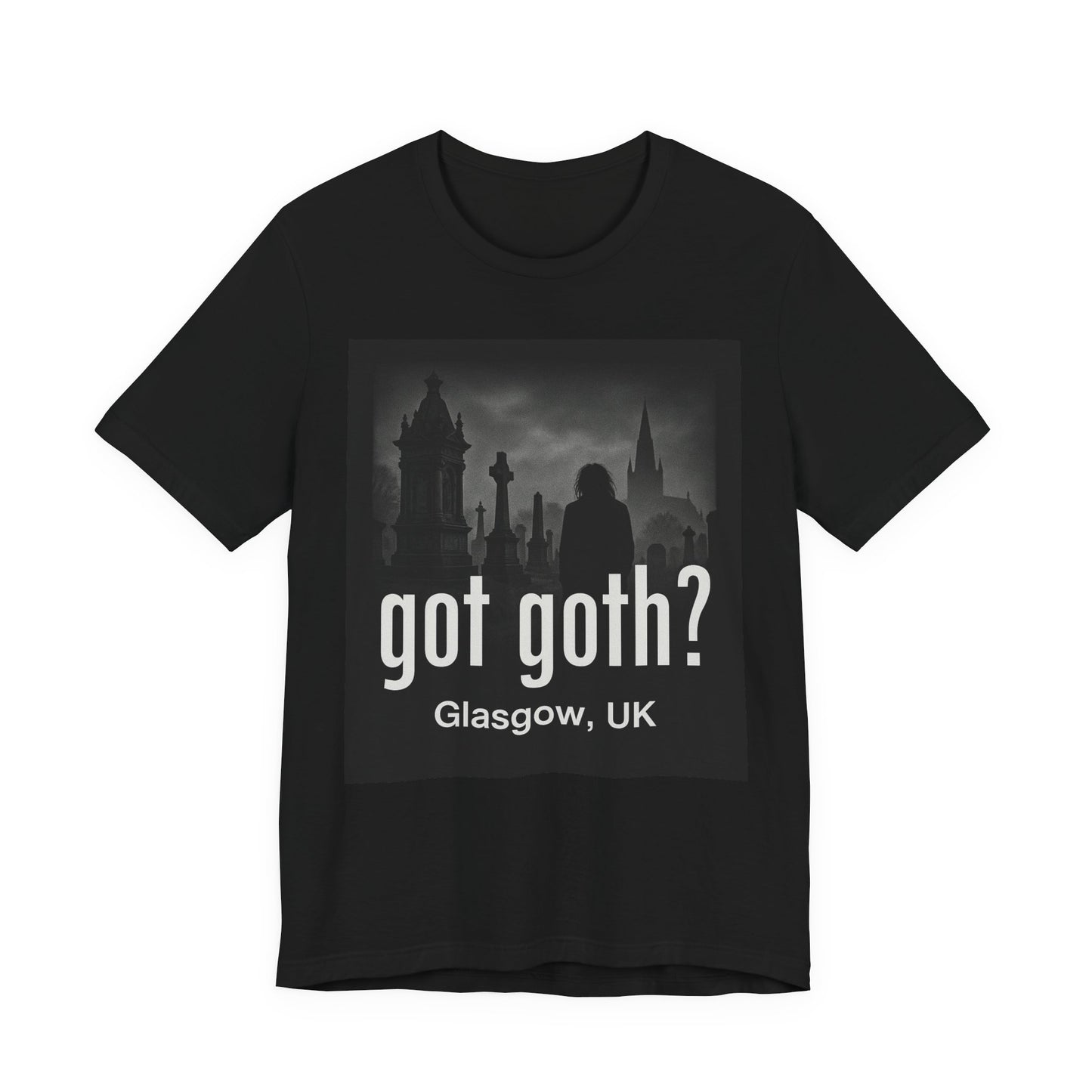 Got Goth? Unisex Jersey Tee Goth Fashion T-Shirt, Alternative Style Top, Halloween Gift, Casual Wear, Glasgow UK Tee