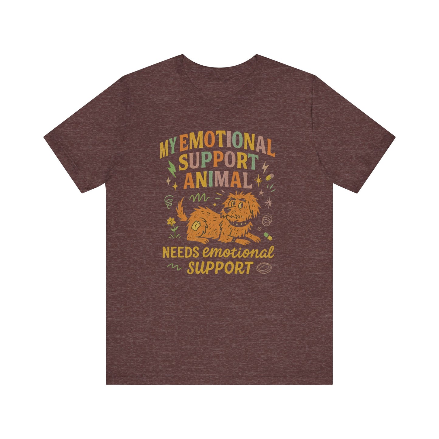 "My Emotional Support Animal Needs Emotional Support" – Chaos Dog Tee