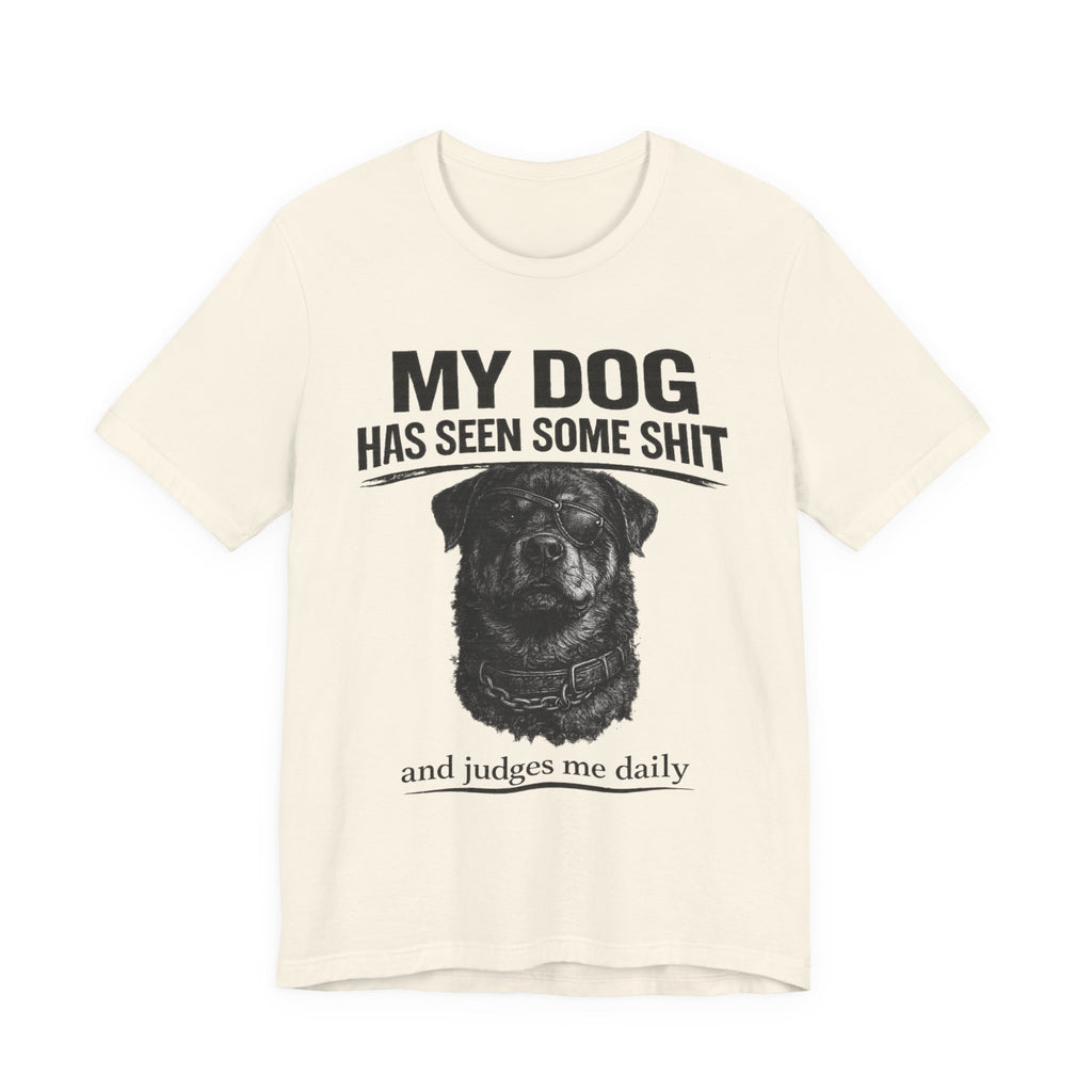 Rottweiler My Dog Has Seen Some Shit T-Shirt — Funny Dog Lover Tee