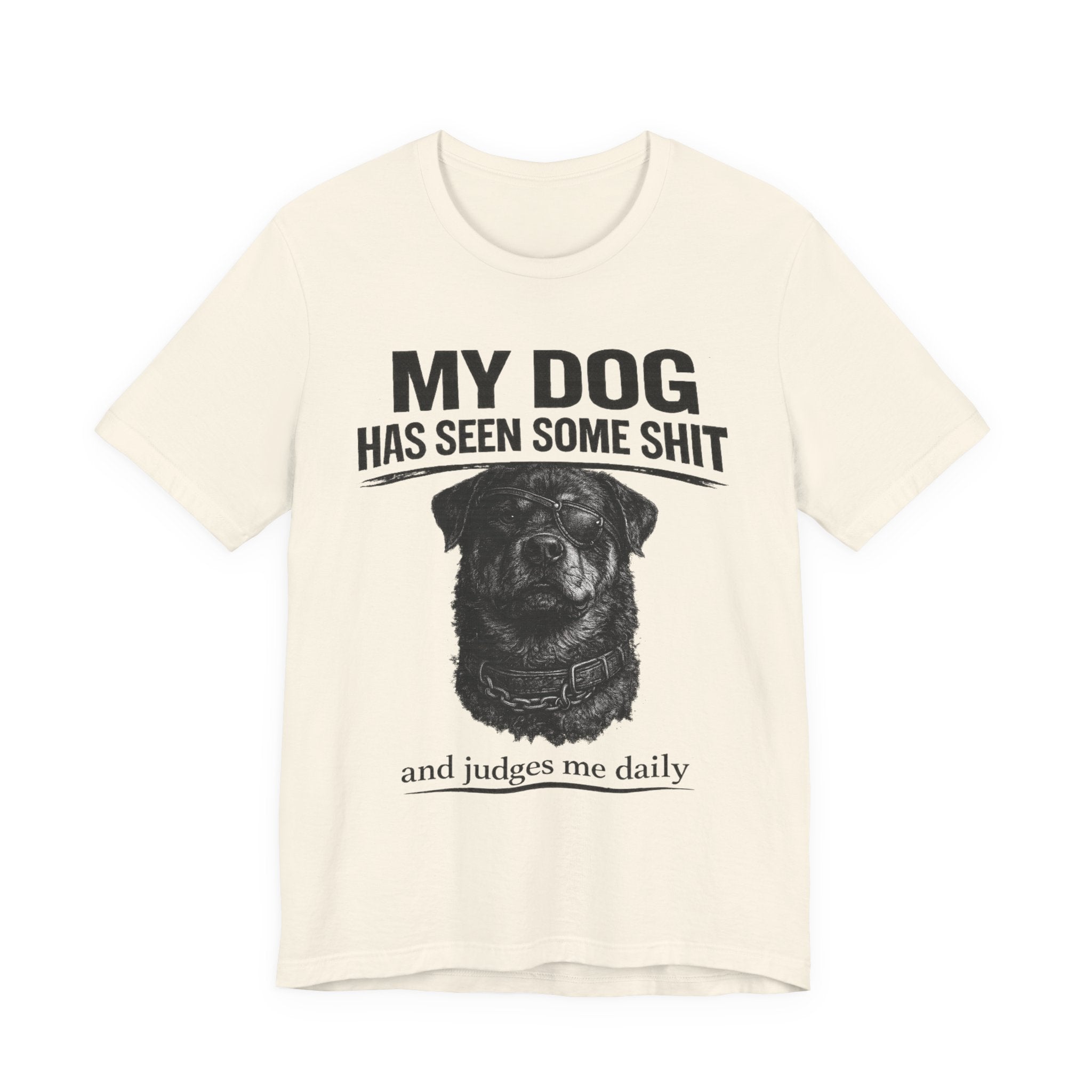 Rottweiler My Dog Has Seen Some Shit T-Shirt — Funny Dog Lover Tee