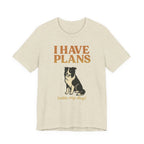 "I Have Plans (With My Dog)" – Border Collie Edition