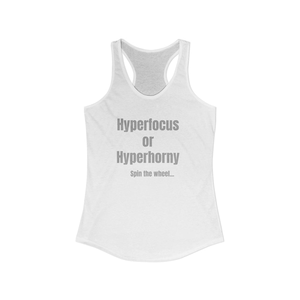 Graphic Tank — "Hyperfocus or Hyperhorny" Funny ADHD Humor Tank