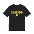 Nevermind I Forgot T-Shirt — Retro Yellow Smiley Graphic Tee