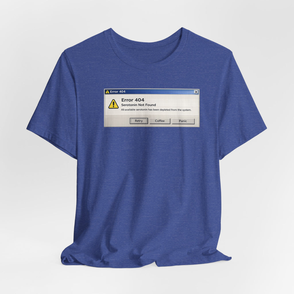 Error 404 'Serotonin not found' T‑Shirt — Retro Computer Alert Graphic Tee