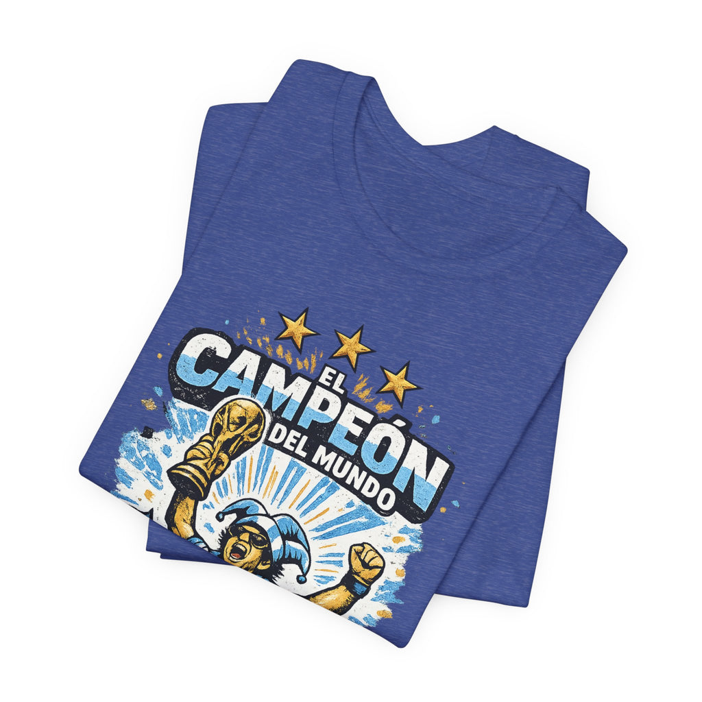 T-Shirt — 'El Campeón del Mundo: Hace Lo Que Quiere' Soccer Champion Tee