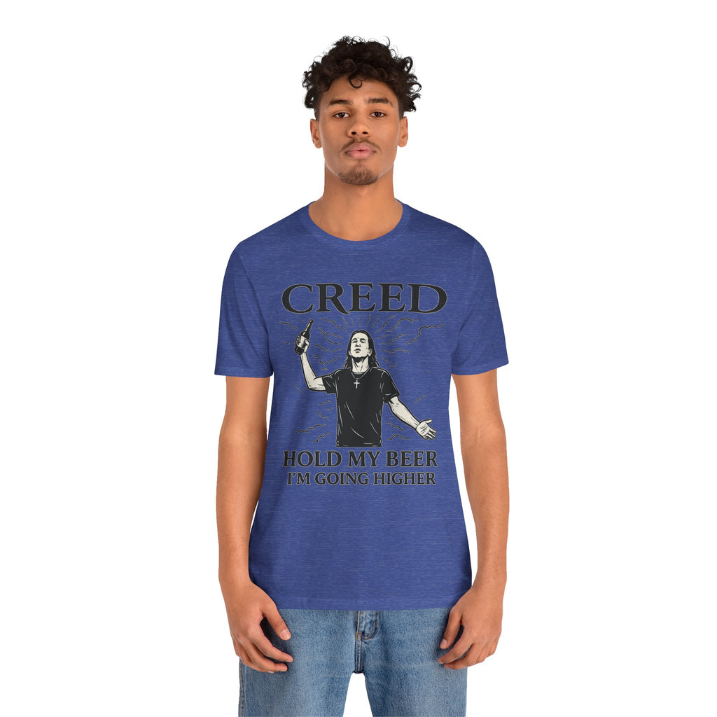 CREED – Hold My Beer, I’m Going Higher Tee
