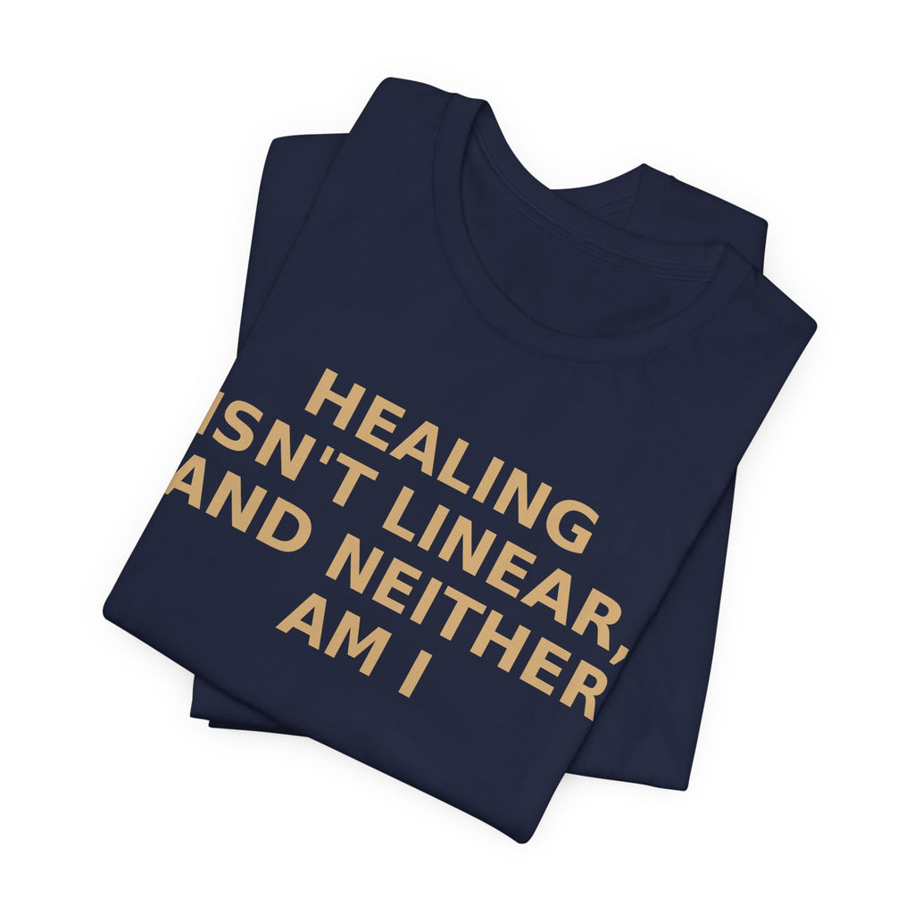 Healing Isn't Linear Tee — Mental Health Support Graphic T‑Shirt