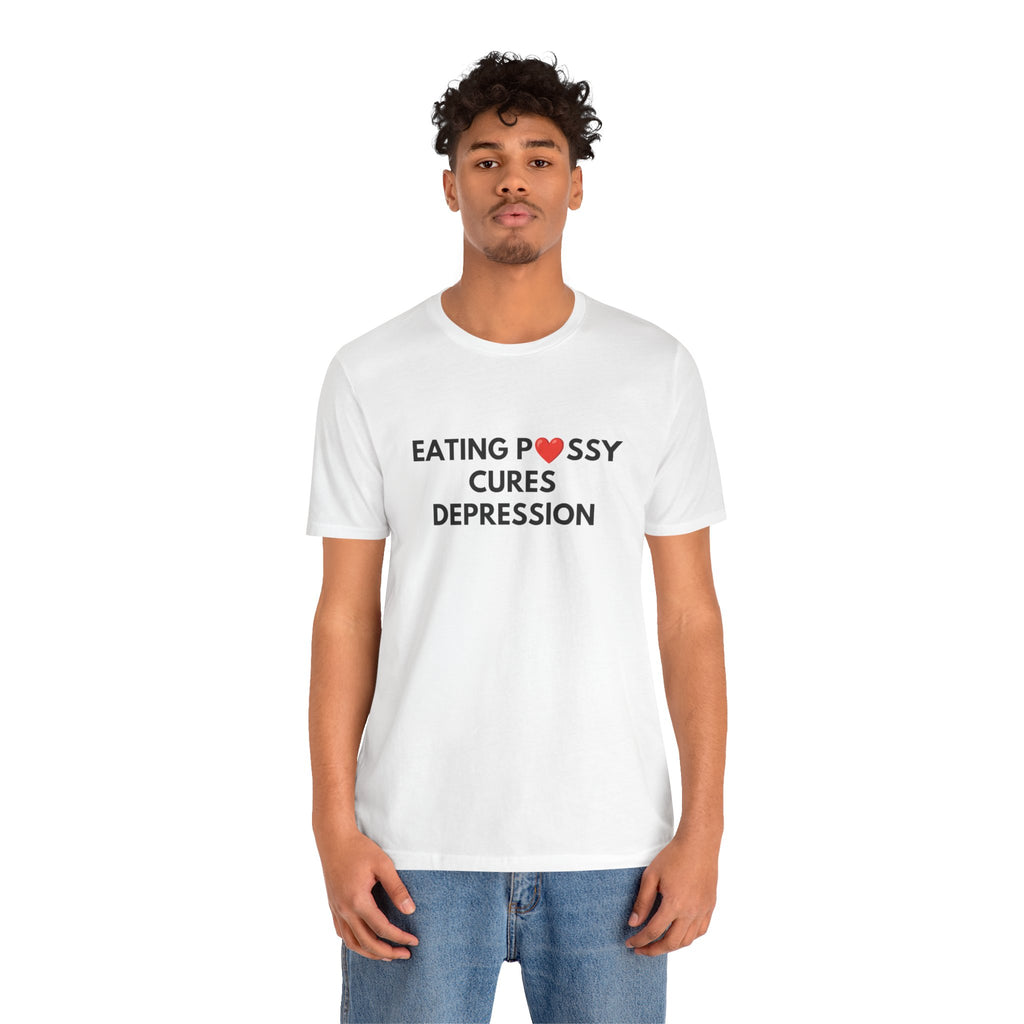 Eating Pussy Cures Depression Tee