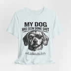 Dachshund Dog Lover Tee — "My Dog Has Seen Some Shit and Judges Me Daily" Graphic T‑Shirt