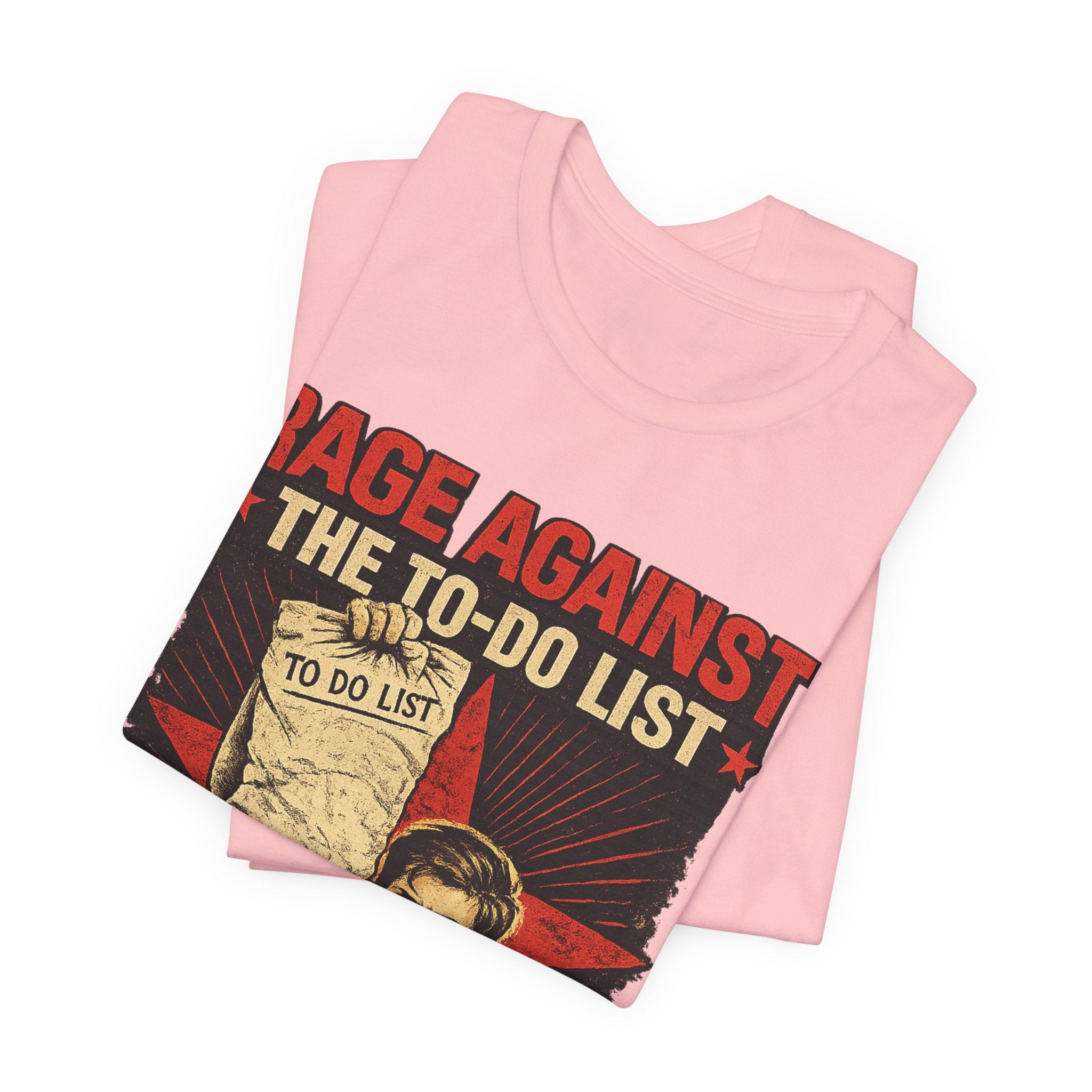 Rage Against the To-Do List Tee — Know Your Enemy Graphic T-Shirt