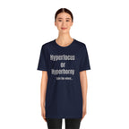 Graphic Tee — "Hyperfocus or Hyperhorny" Funny ADHD Humor Shirt