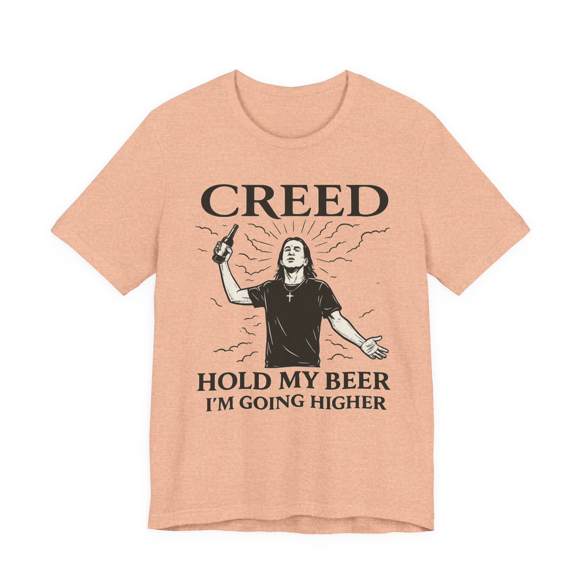Creed "Hold My Beer I'm Going Higher" T-Shirt