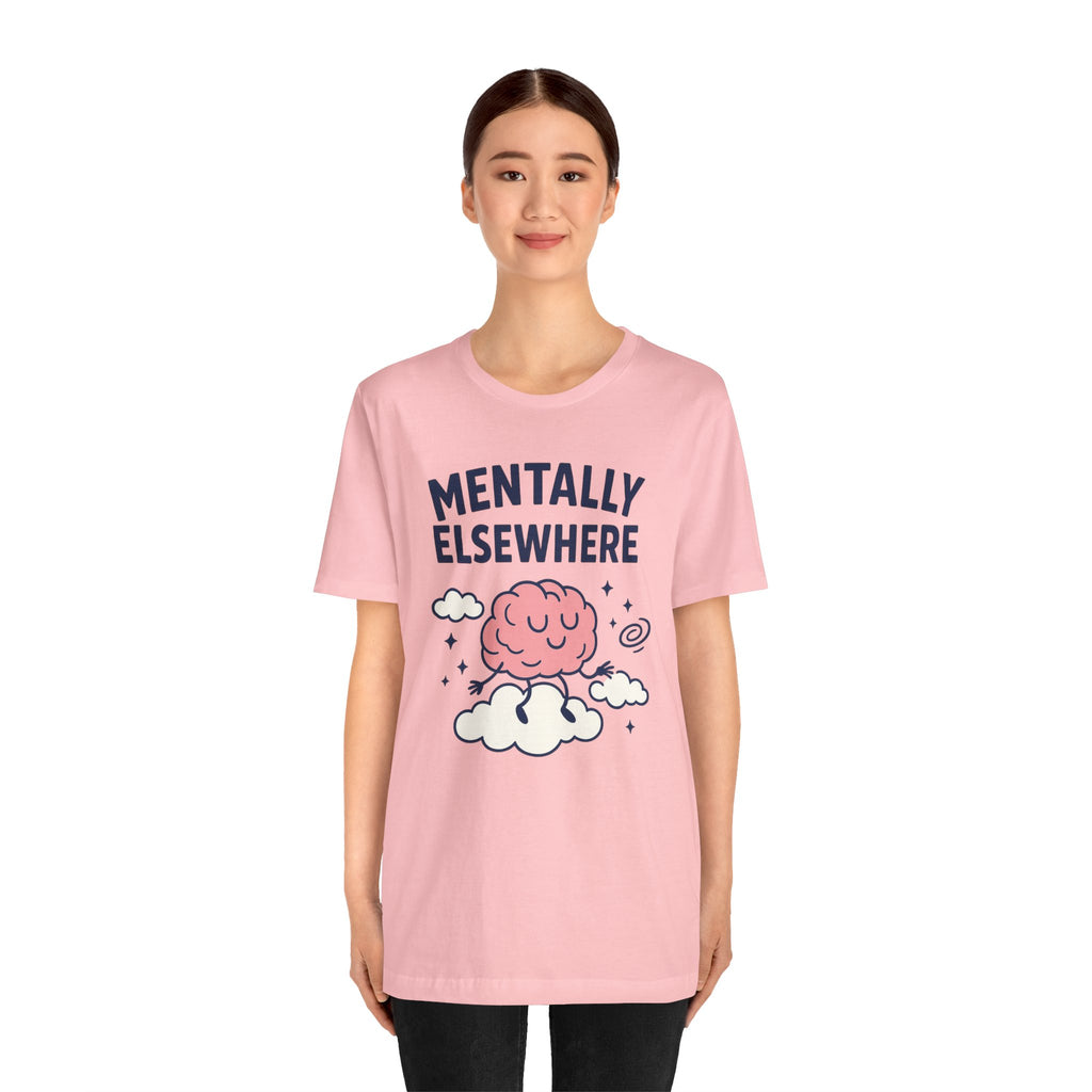 Mentally Elsewhere T-Shirt — Cute Brain on Cloud Graphic Tee