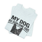 Dog Lover Tee — “My Dog Has Seen Some Shit and Judges Me Daily” Graphic T-Shirt German shepherd