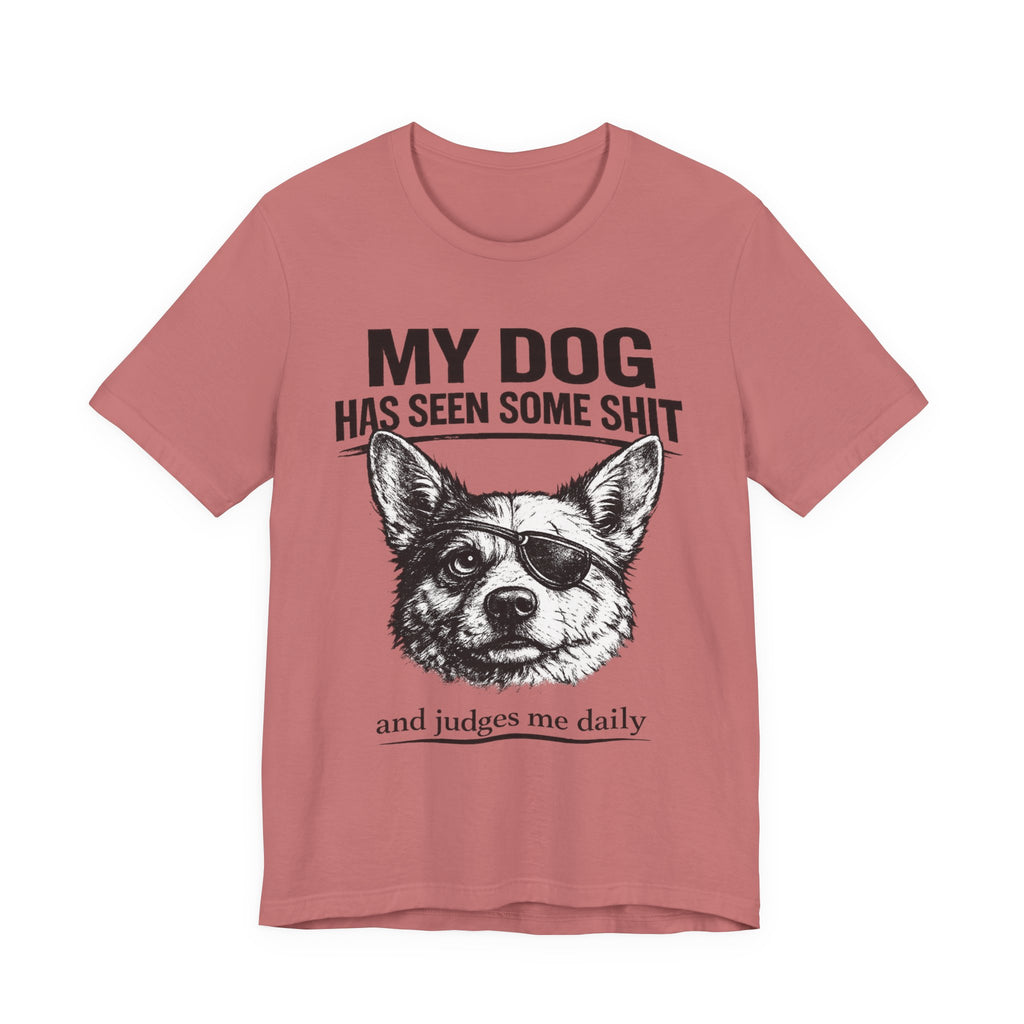 Corgi Dog Lover T‑Shirt — "My Dog Has Seen Some Shit and Judges Me Daily" Graphic Tee