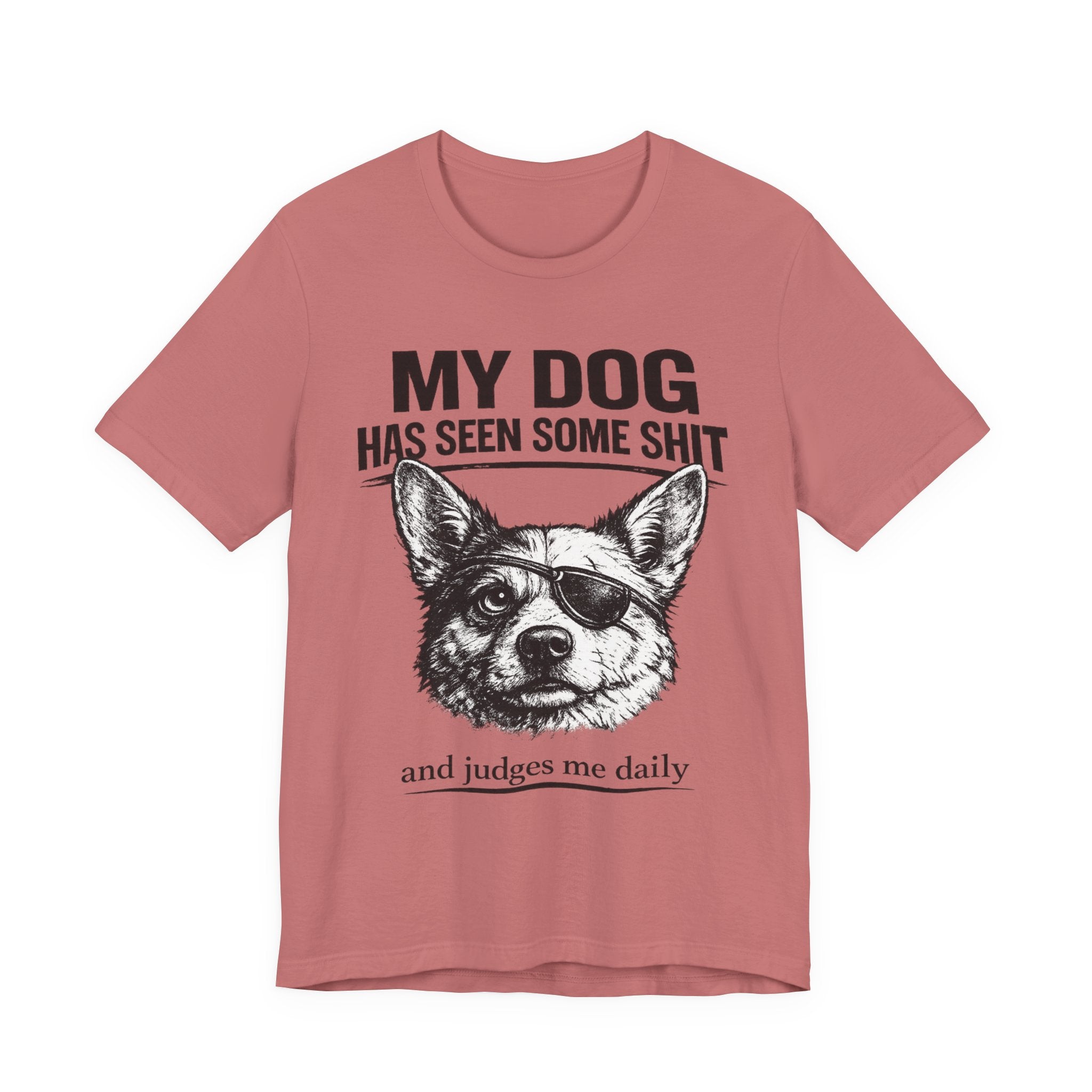 Corgi Dog Lover T‑Shirt — "My Dog Has Seen Some Shit and Judges Me Daily" Graphic Tee