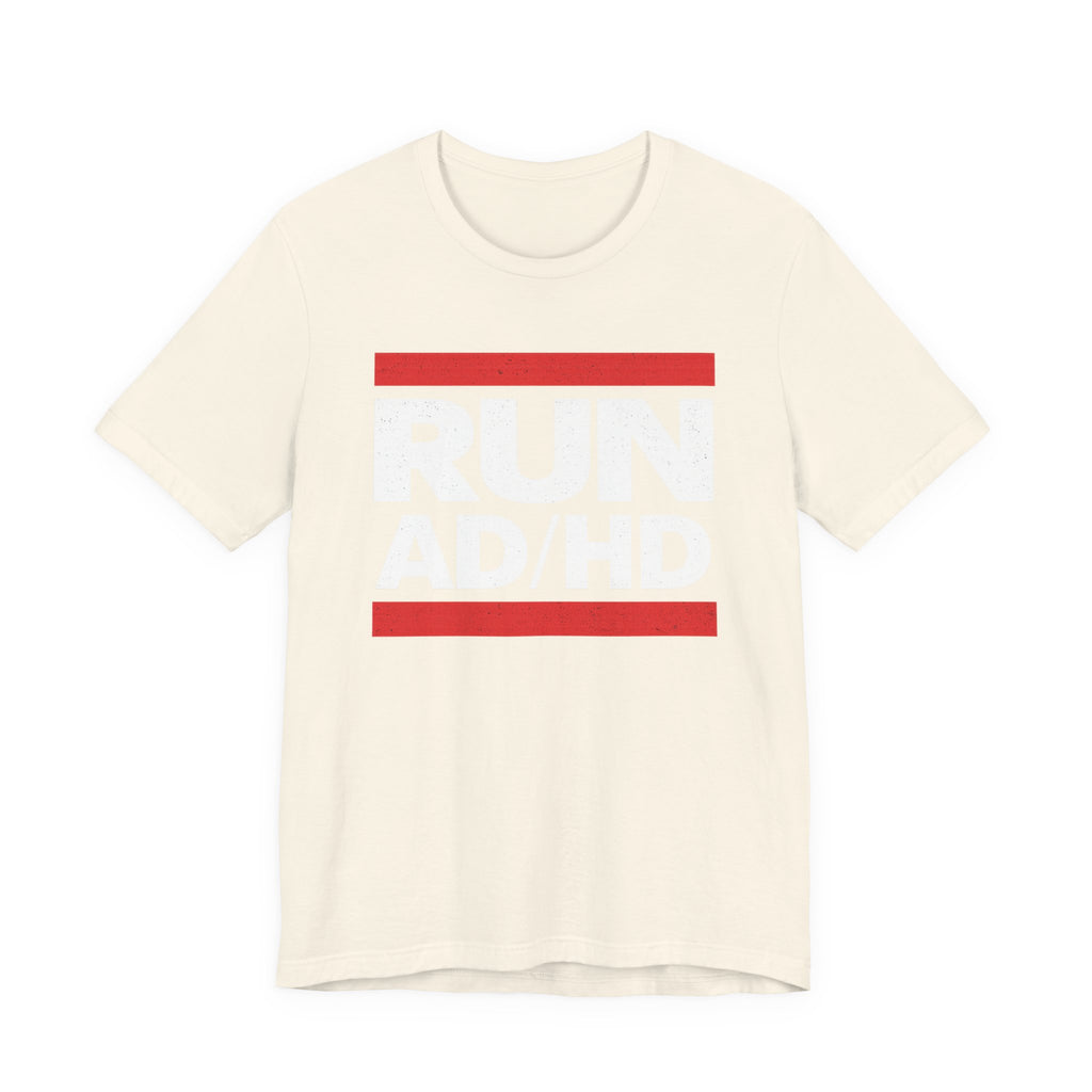 RUN AD/HD Graphic Tee — Funny ADHD Awareness Shirt