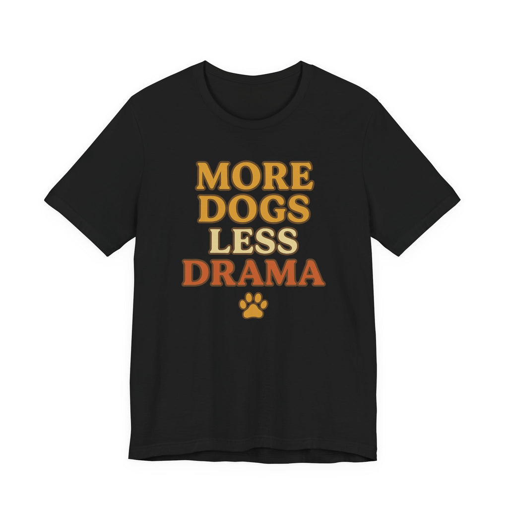 More Dogs Less Drama T-Shirt — Retro Paw Print Dog Lover Tee