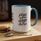 Coffee Mug — Customizable 11/15oz  Ceramic Coffee Mug (Place Your Design Here)