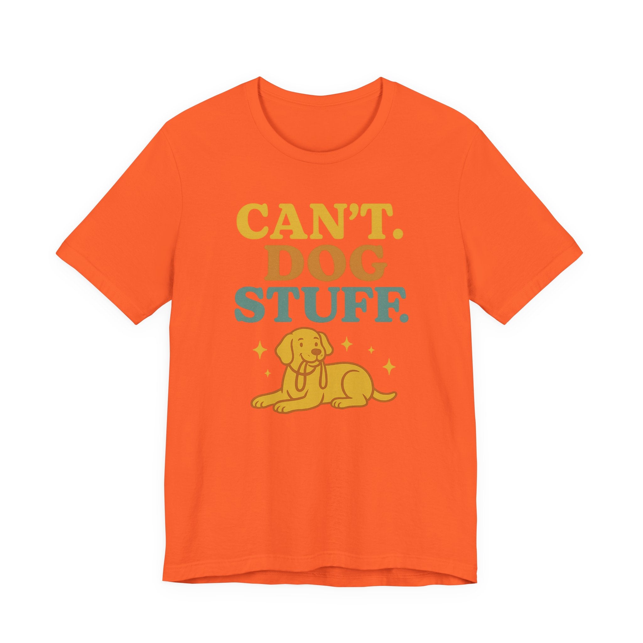 "Can’t. Dog Stuff." – Dog Lover Priorities Tee