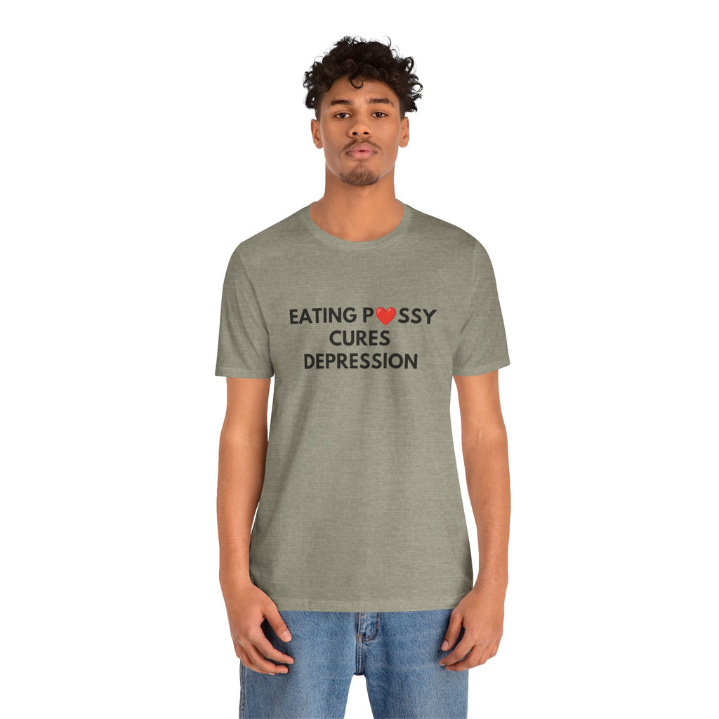 Eating Pussy Cures Depression Tee