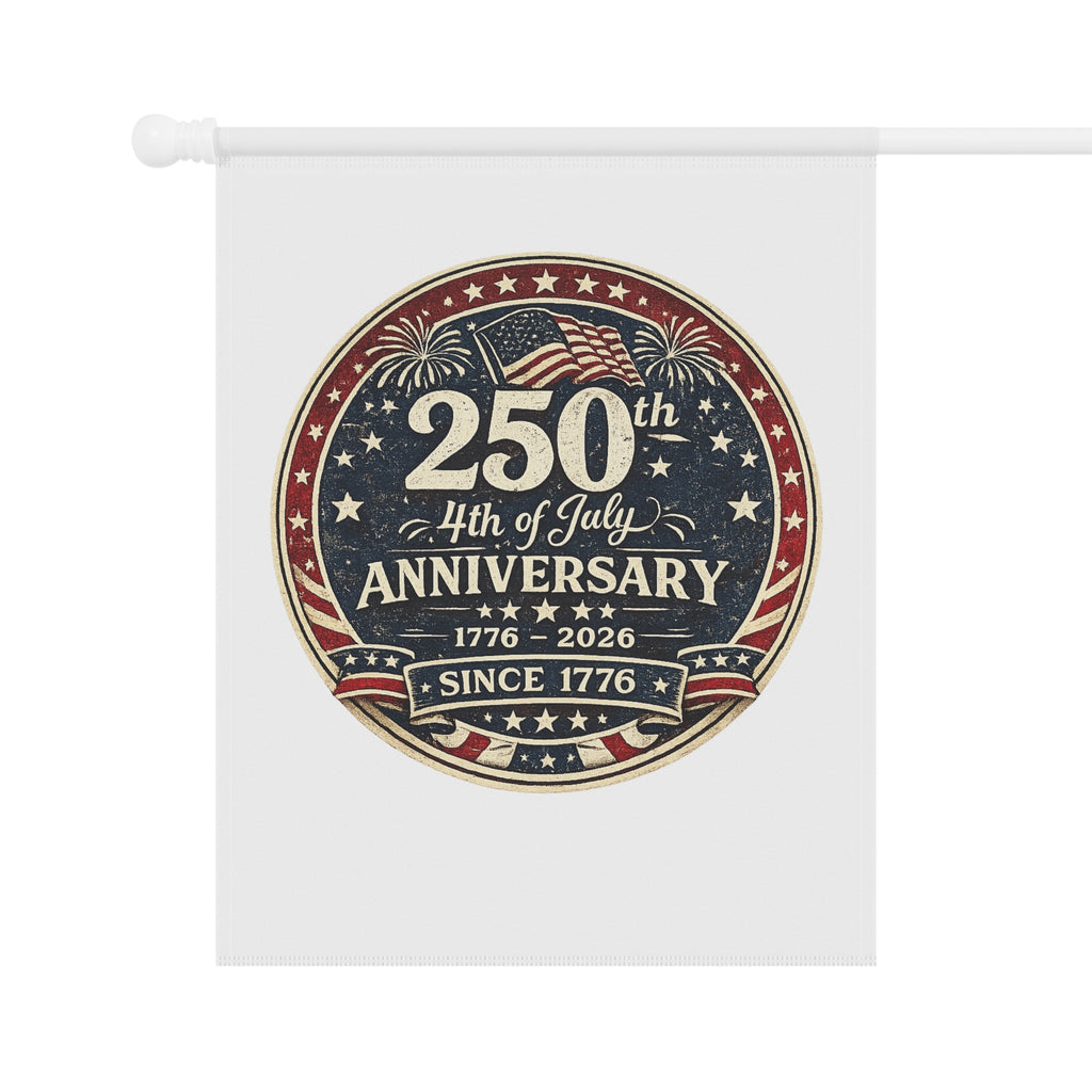 4th of July 250th Anniversary Garden Flag – Patriotic USA House Banner (1776–2026)