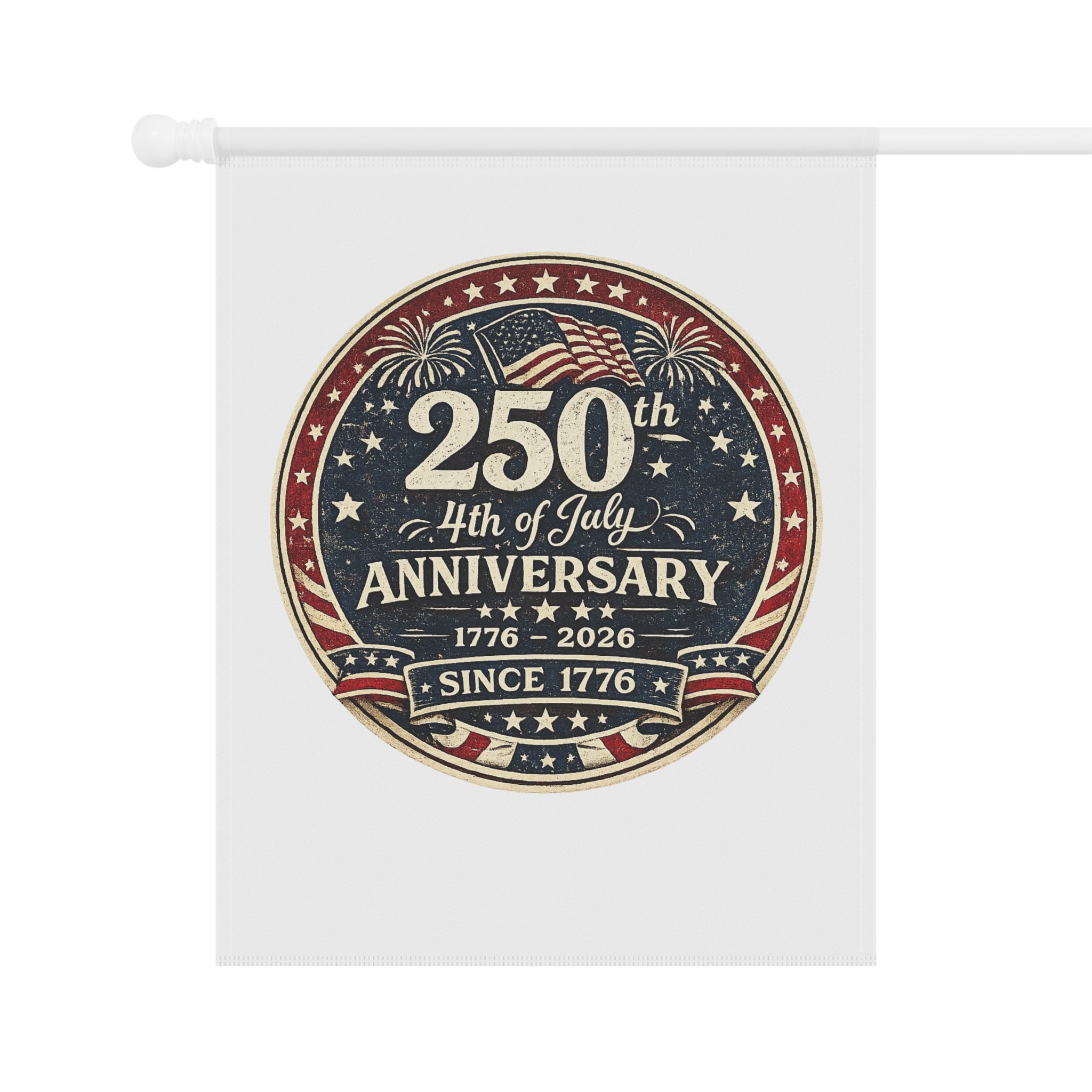 4th of July 250th Anniversary Garden Flag – Patriotic USA House Banner (1776–2026)