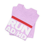 RUN AD/HD Graphic Tee — Funny ADHD Awareness Shirt