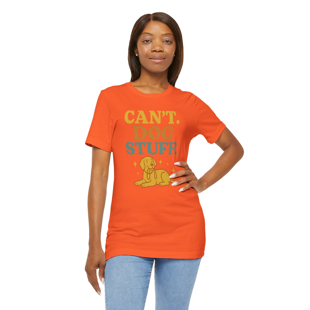 "Can’t. Dog Stuff." – Dog Lover Priorities Tee