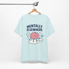 Mentally Elsewhere T-Shirt — Cute Brain on Cloud Graphic Tee