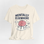 Mentally Elsewhere T-Shirt — Cute Brain on Cloud Graphic Tee