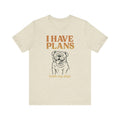 "I Have Plans (With My Dog)" – Bulldog Lover Tee