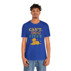 "Can’t. Dog Stuff." – Dog Lover Priorities Tee