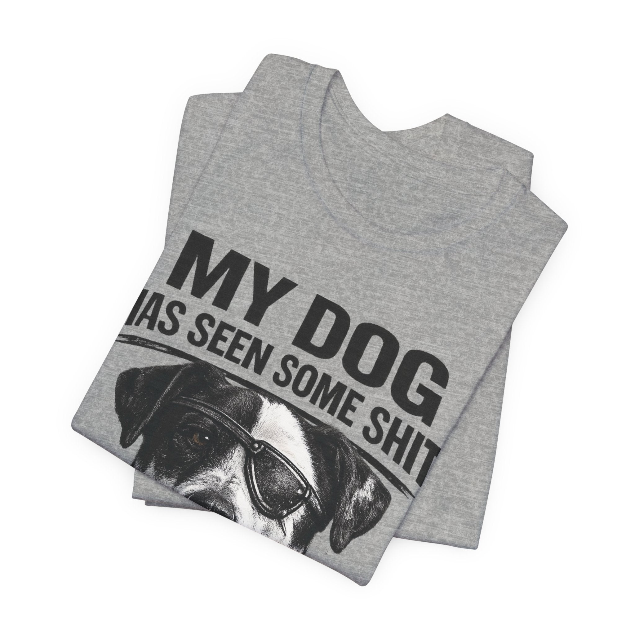 Great Dane Dog Lover Graphic Tee - "My Dog Has Seen Some Shit and Judges Me Daily"