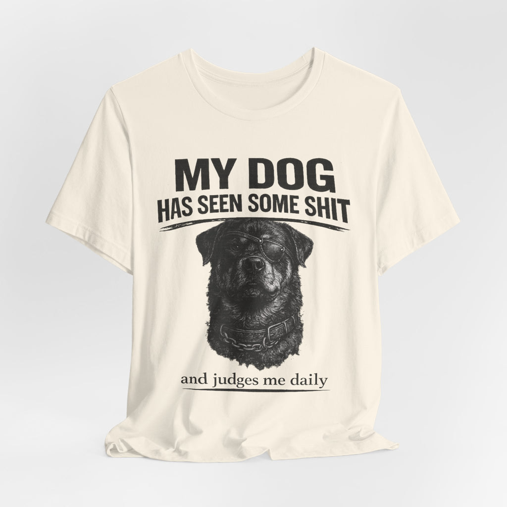 Rottweiler My Dog Has Seen Some Shit T-Shirt — Funny Dog Lover Tee
