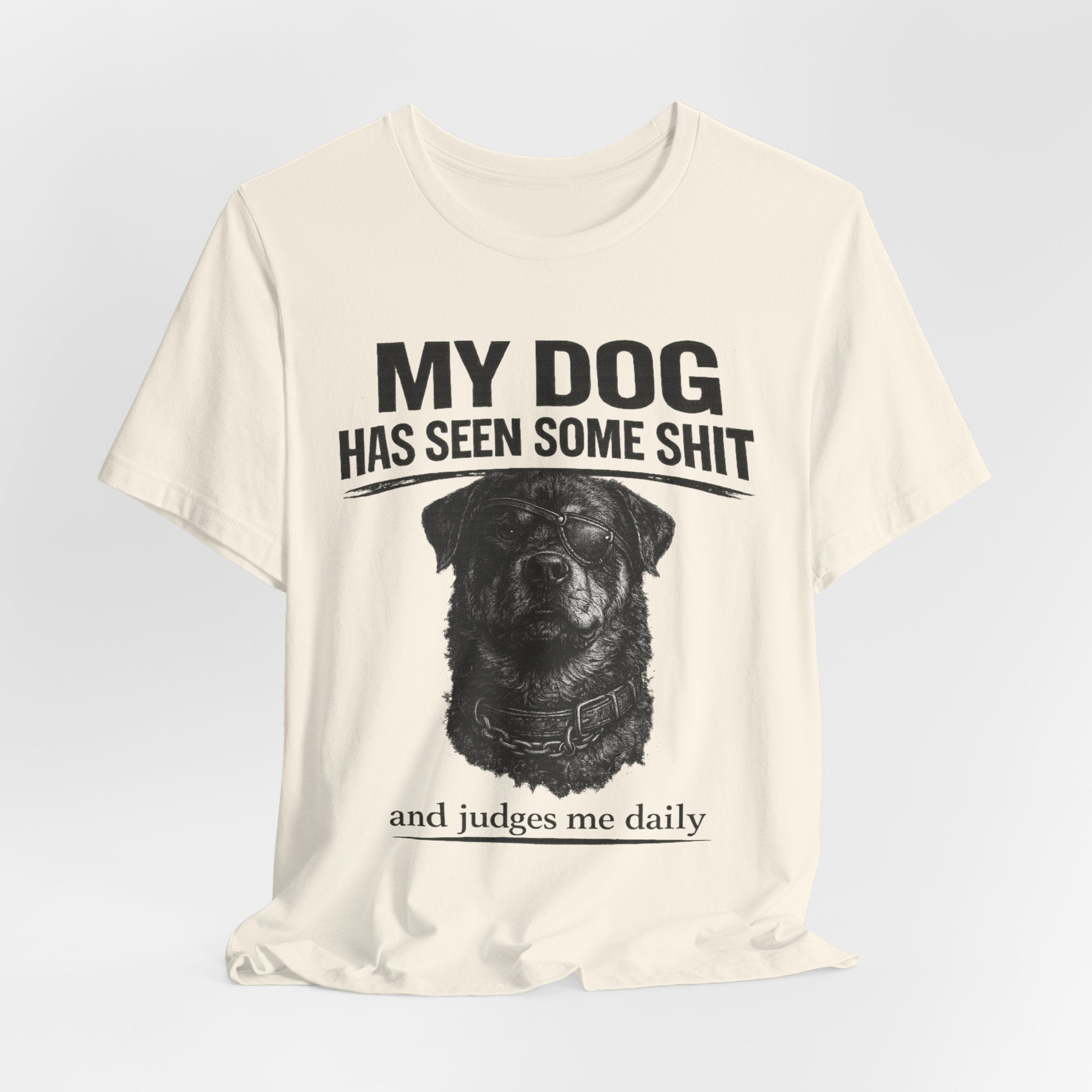 Rottweiler My Dog Has Seen Some Shit T-Shirt — Funny Dog Lover Tee