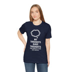 Funny Graphic Tee — "My Thoughts Have Thoughts (And None Of Them Are Useful)"