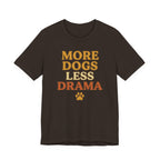 More Dogs Less Drama T-Shirt — Retro Paw Print Dog Lover Tee