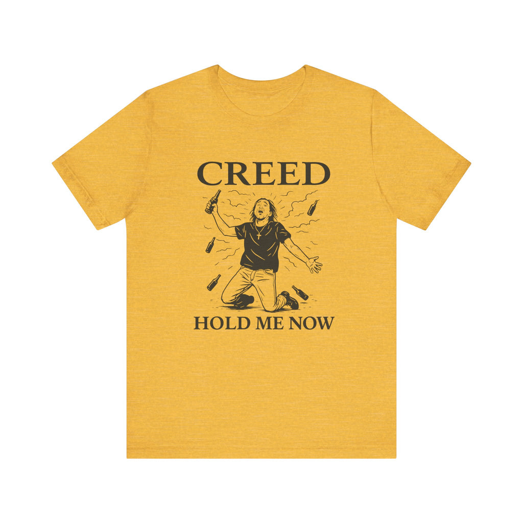 Creed Hold Me Now Graphic Tee – Unisex Jersey Short Sleeve T-Shirt