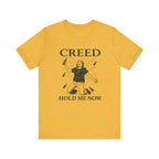 Creed Hold Me Now Graphic Tee – Unisex Jersey Short Sleeve T-Shirt