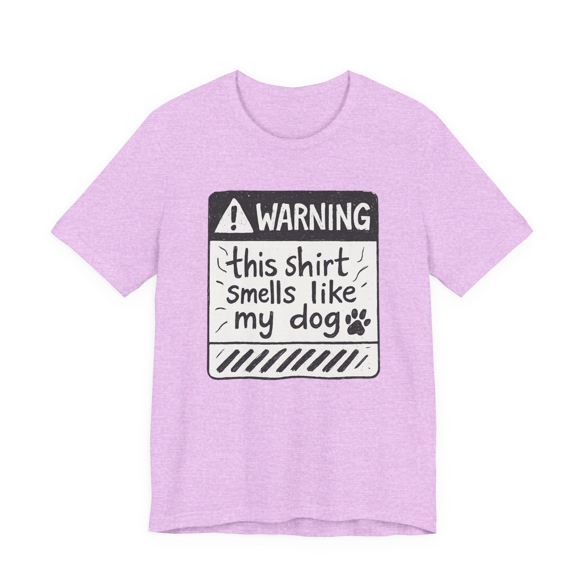 T-Shirt — "Warning: This Shirt Smells Like My Dog" Funny Dog Lover Tee