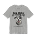 Border Collie Mix Dog Lover Tee — "My Dog Has Seen Some Shit and Judges Me Daily" Graphic T-Shirt