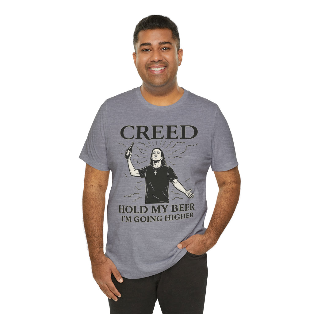 CREED – Hold My Beer, I’m Going Higher Tee