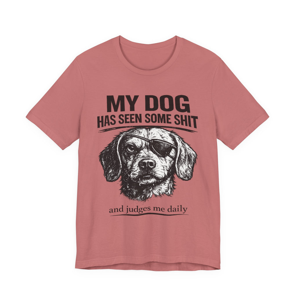 Dachshund Dog Lover Tee — "My Dog Has Seen Some Shit and Judges Me Daily" Graphic T‑Shirt