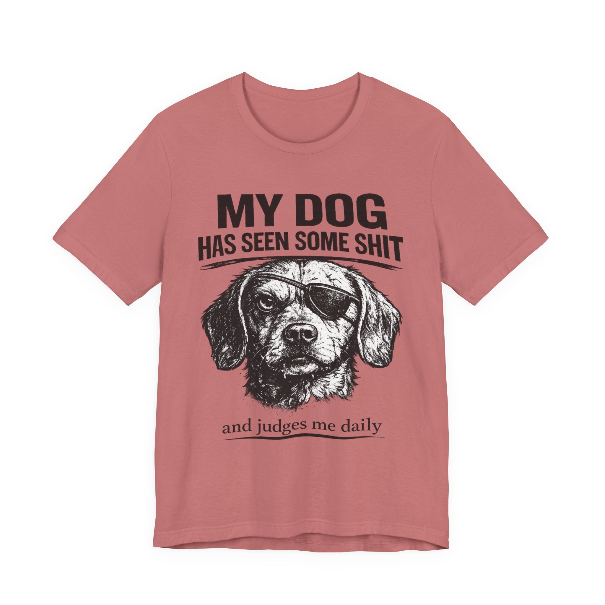 Dachshund Dog Lover Tee — "My Dog Has Seen Some Shit and Judges Me Daily" Graphic T‑Shirt