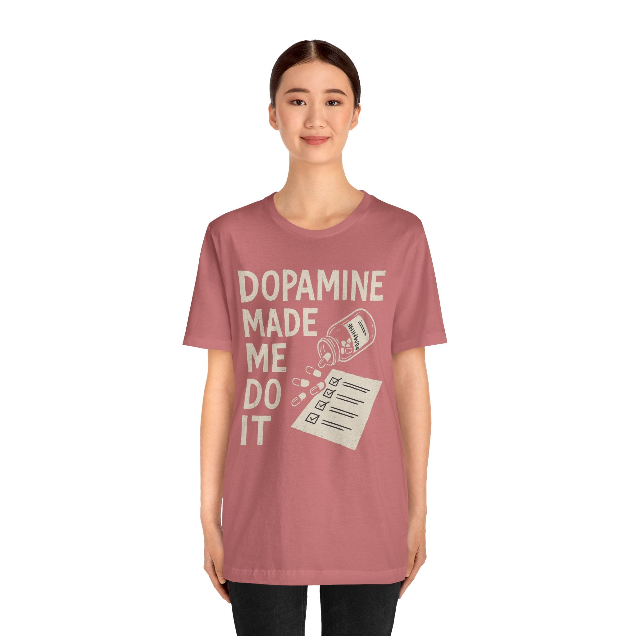 Dopamine Made Me Do It T-Shirt — Funny Neuroscience Graphic Tee for Brain Science Lovers