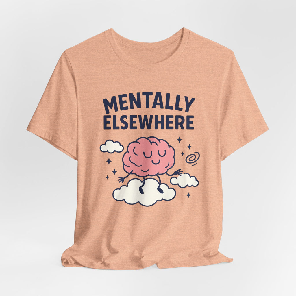 Mentally Elsewhere T-Shirt — Cute Brain on Cloud Graphic Tee