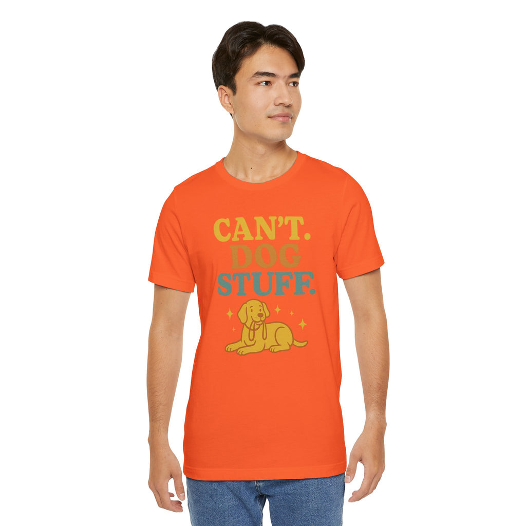 "Can’t. Dog Stuff." – Dog Lover Priorities Tee