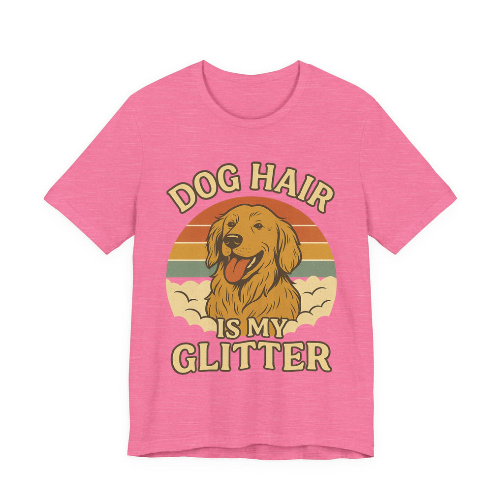 "Dog Hair Is My Glitter" – Golden Shedding Tee