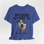 Border Collie Mix Dog Lover Tee — "My Dog Has Seen Some Shit and Judges Me Daily" Graphic T-Shirt